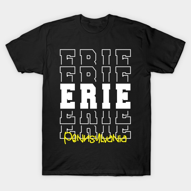 Erie city Pennsylvania Erie PA T-Shirt by TeeLogic